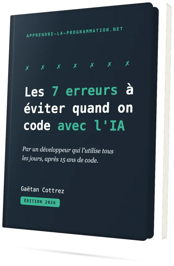 Les 7 erreurs à éviter quand on code avec l'IA — édition 2026 Le guide « Les 7 erreurs à éviter quand on code avec l'IA » — édition 2026